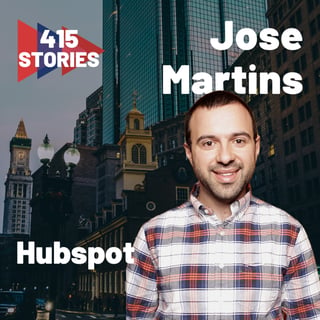 E24 - Operators on 415 Stories - Jose Martins of Hubspot for Startups on helping startups and building a company in 2020