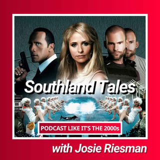 100: Southland Tales with Josie Riesman