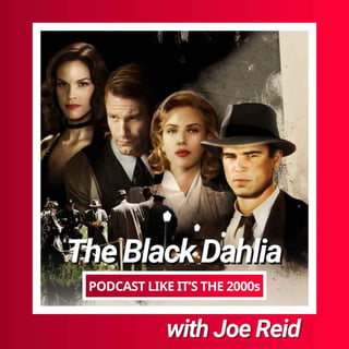 110: The Black Dahlia with Joe Reid