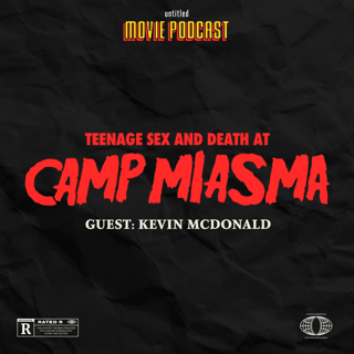 Teenage Sex and Death at Camp Miasma (Guest: Kevin McDonald) | Interview