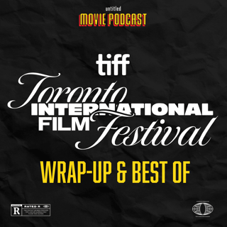 TIFF 2026 - Wrap-Up & Best Of