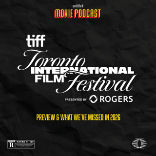 TIFF 2026 Preview & Everything We’ve Missed in 2026