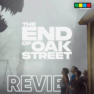 THE END OF OAK STREET Movie Review