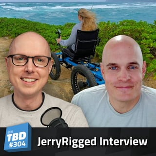 304: JerryRigged Wheelchairs and More with Zack Nelson