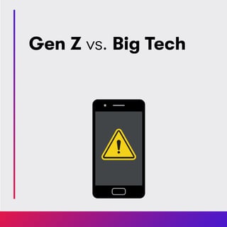 Gen Z vs. Big Tech