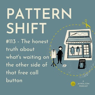#113 - The honest truth about what's waiting on the other side of that free call button