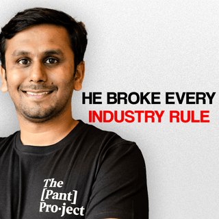 Hitting ₹120 Cr Selling Only Pants | Dhruv Toshniwal, The Pant Project