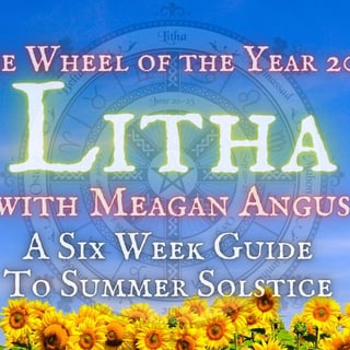 2026 Litha - A Six Week Guide to Midsummer 