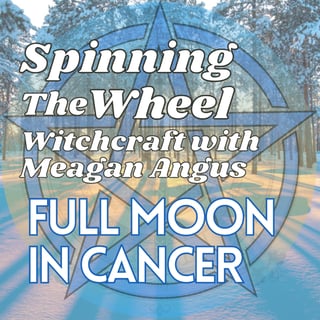 2026 Yule Season Full Wolf Moon in Cancer Lunar Week 47