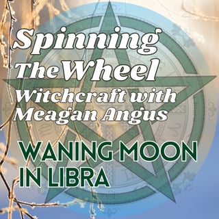 2026 Yule Season Waning Moon in Libra Lunar Week 48