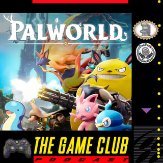 Game Club Pod - Palworld