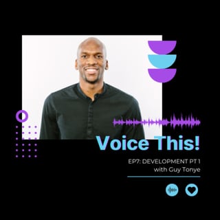 Ep7: Development Pt 1 with Guy Tonye 