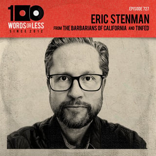 Eric Stenman from The Barbarians of California & Tinfed