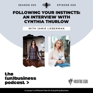 Season 3, Episode 8 - Following Your Instinct:  An Interview with Cynthia Thurlow