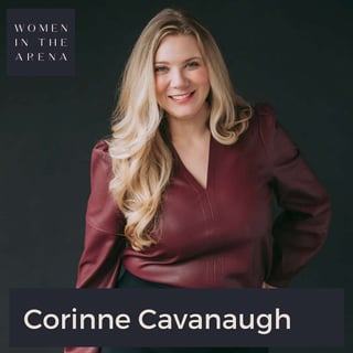 What If Your Gilded Cage Was Actually a Doorway? with Corinne Cavanaugh 