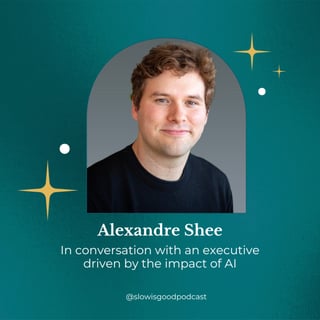 Episode 19 - In conversation with an executive driven by the impact of AI with Alex Shee