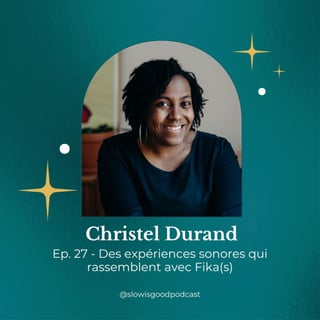 Episode 27 - Christel Durand - Des expériences sonores qui rassemblent avec Fika(s), le festival
