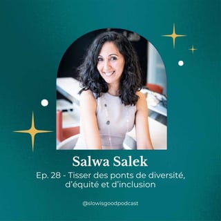 Episode 28 - Salwa Salek - Tisser des ponts de diversité, d’équité et d’inclusion