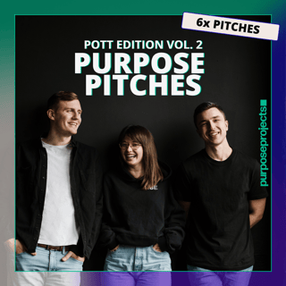 Purpose Pitches | Pott Edition | Volume 2