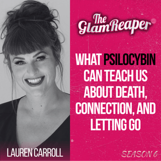 What Psilocybin Can Teach Us About Death, Connection, and Letting Go