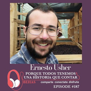 Café, Resiliencia y Propósito: la Historia de Ernesto desde Mérida - Ernesto Usher : 187