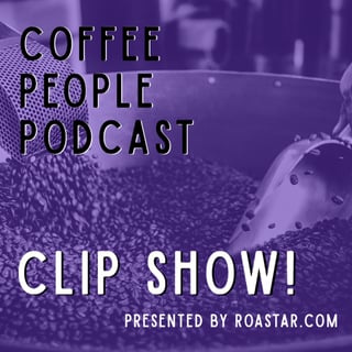 CLIP SHOW: Coffee People looks back to season one for great advice from coffee professionals.