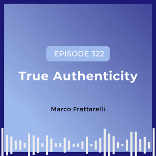 True Authenticity: Interview with Marco Frattarelli