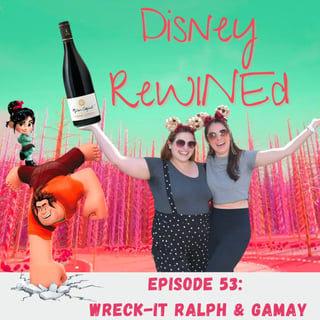 53: Wreck-It Ralph & Gamay