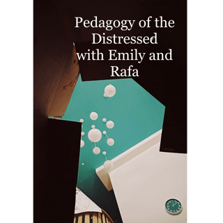 Pedagogy of the Distressed
