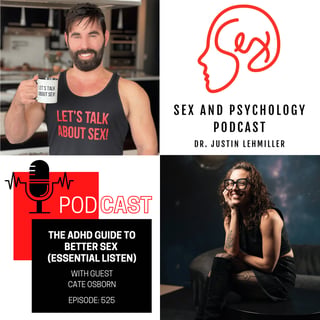 Episode 525: The ADHD Guide To Better Sex (Essential Listen)