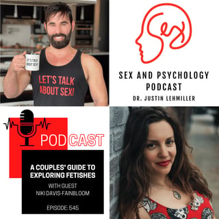 Episode 545: A Couples' Guide To Exploring Fetishes