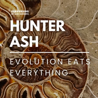 Hunter Ash - Evolution Eats Everything 