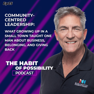 Community-Centred Leadership: What Growing Up in a Small Town Taught One Man About Business, Belonging, and Giving Back