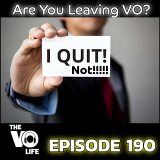 EP 190- Are You Leaving VO? 