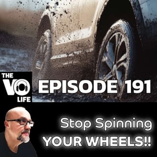 #191 - Stop SPINNING YOUR WHEELS!