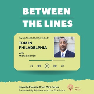 TDM in Philadelphia with Michael Carroll | Keynote Fireside Chat Mini-Series #4