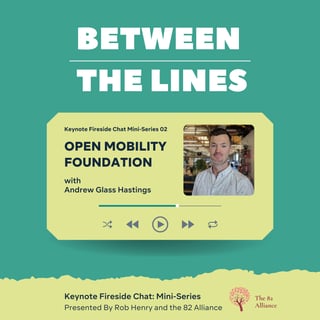 Keynote Fireside Chat Mini-Series: Open Mobility Foundation