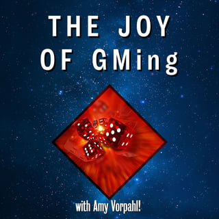 The Joy of GMing with Special Guest Amy Vorpahl!
