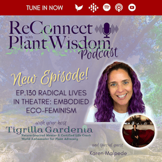 Ep.130 Radical Lives in Theatre: Embodied Eco-Feminism with Karen Malpede