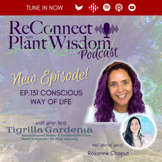 Ep.131 Conscious Way of Life with Roxanne Chaput