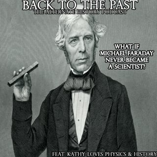 Michael Faraday - Father of Electricity (Feat Special Guest Kathy Loves Physics and History)
