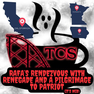 Rafa’s Rendezvous with Renegade and a Pilgrimage to Patriot (it’s mid)