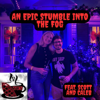 An Epic Stumble into the Fog (feat. Scott and Caleb)