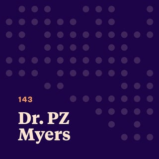 Dr. PZ Myers: Finding Meaning in Science, Truth… and Spiders
