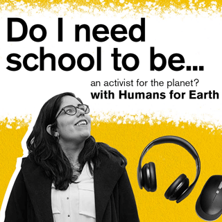 an activist for the planet? with Humans for Earth