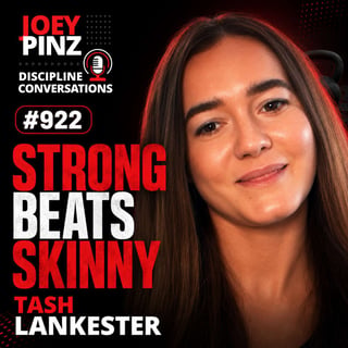 #922 Tash Lankester: 💪 Why Strong Beats Skinny