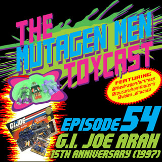 Episode 054: G.I. Joe: A Real American Hero 15th Anniversary (1997)