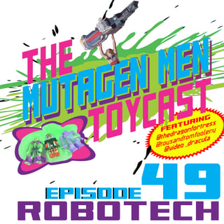 Episode 049: Robotech