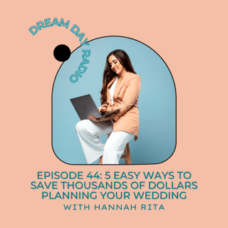 Ep. 44 Mini Series: 5 Easy Ways to Save Thousands of Dollars Planning Your Wedding