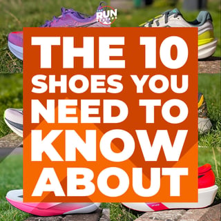 The 10 Running Shoes You Need To Know About | London Marathon Tips